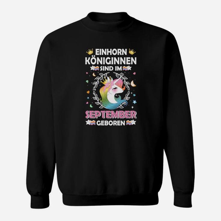 Einhorn Königinnen Sind Im September Sweatshirt