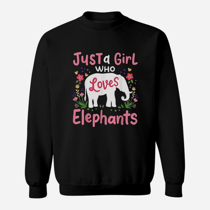 Elephant Just A Girl Who Loves Elephants Sweatshirt