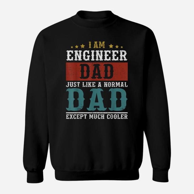 Engineer Dad Fathers Day Funny Daddy Gift Sweatshirt
