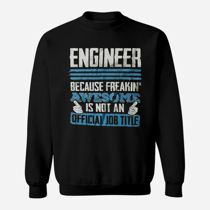 Engineer Funny Sweatshirt