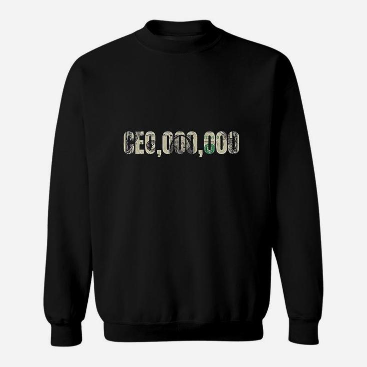 Entrepreneur Ceo 000 000 Millionaire Businessman Ceo Sweatshirt