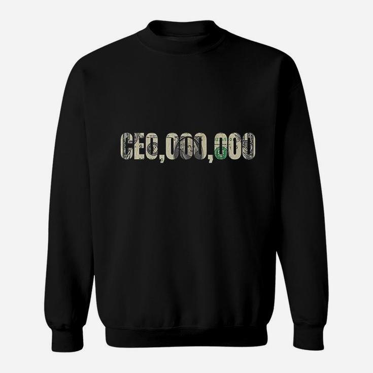 Entrepreneur Ceo000000  Millionaire Businessman Ceo Sweatshirt