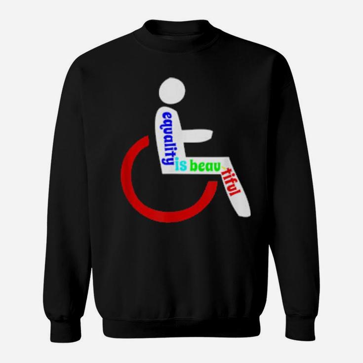 Equality Is Beautiful Wheelchair Design Sweatshirt