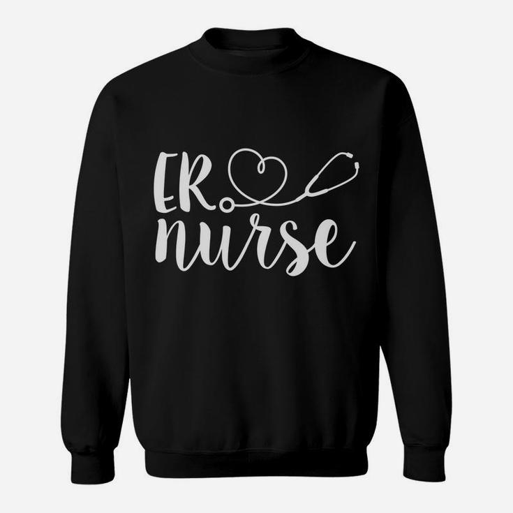 Er Nurse Cute Emergency Room Registered Nurse Appreciation Sweatshirt Sweatshirt