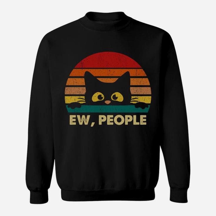 Ew, People Vintage Black Cat Lover, Retro Style Cats Gift Sweatshirt
