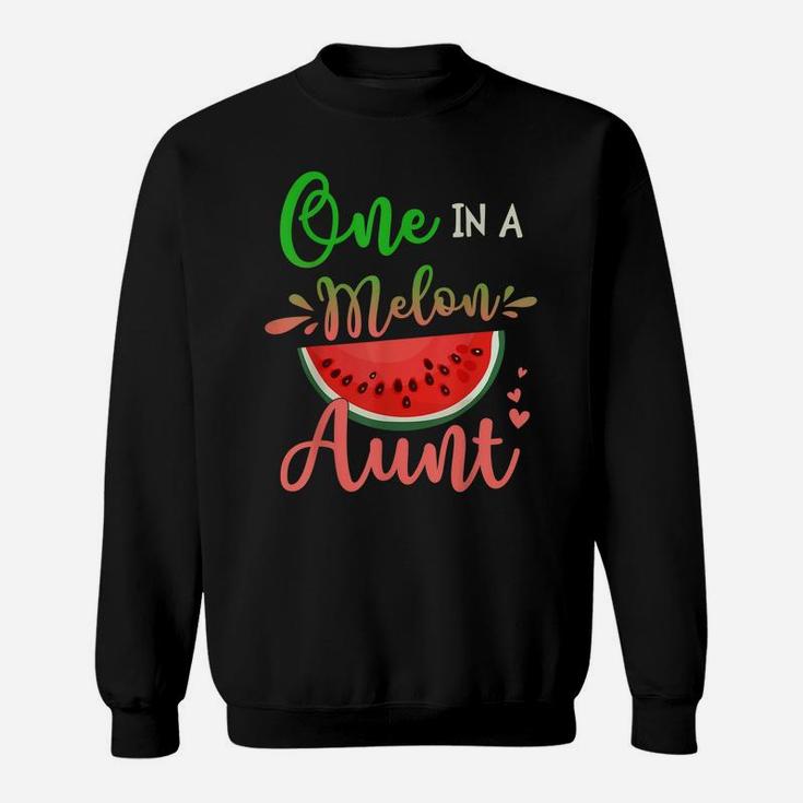Family One In A Melon Aunt Birthday Party Matching Family Sweatshirt
