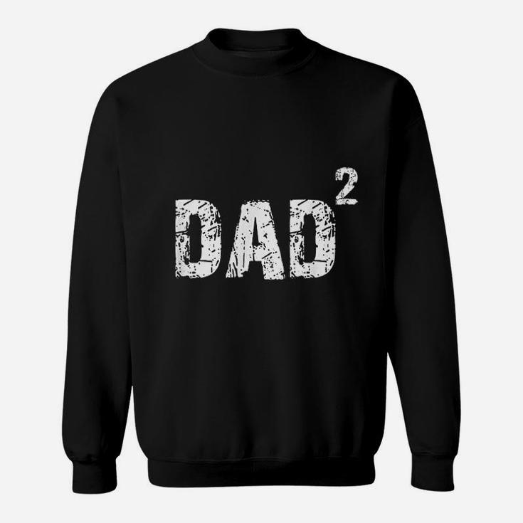 Fathers Day Dad Of 2 Kids Sweatshirt