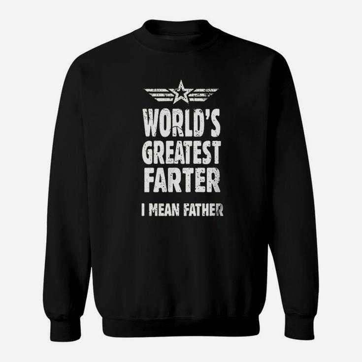Fathers Day Worlds Greatest Farter Sweatshirt