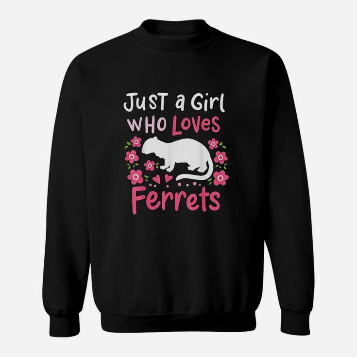 Ferret Lover Just A Girl Who Loves Ferrets Sweatshirt
