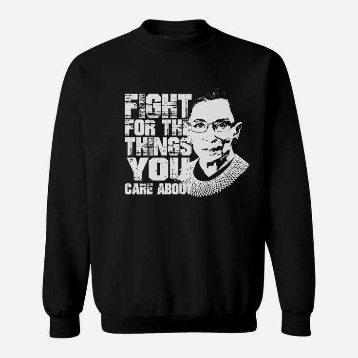 Fight For The Things Sweatshirt