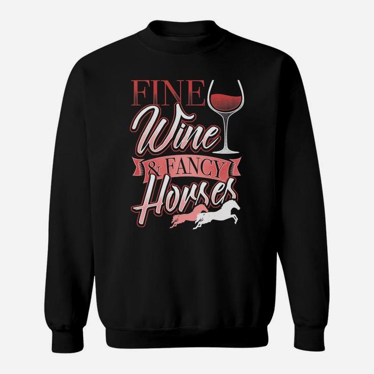 Fine Wine Fancy Horses Equestrian Riders Sweatshirt