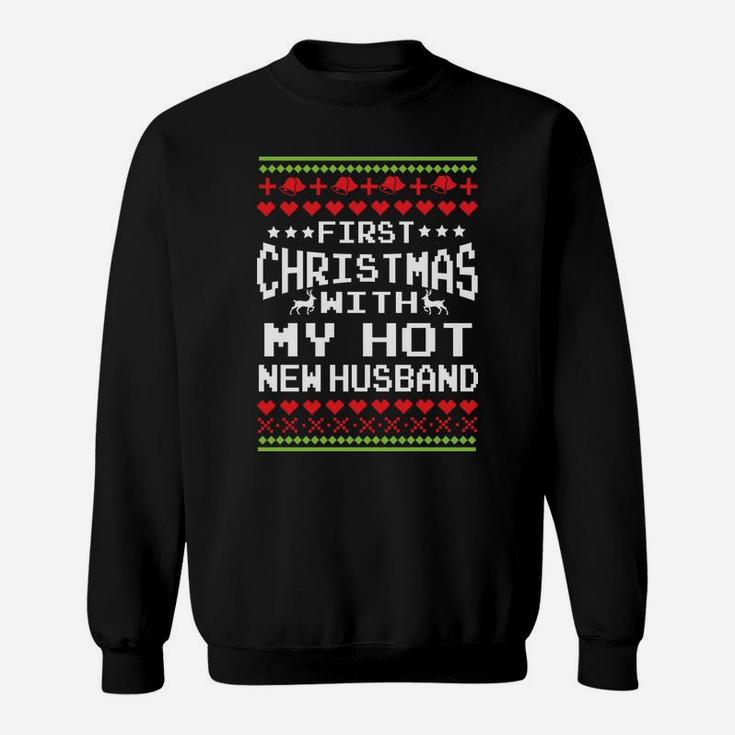 First Christmas With My Hot Husband Married Matching Couple Sweatshirt