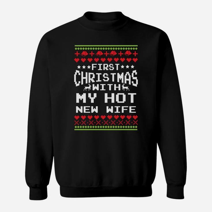 First Christmas With My Hot New Wife Married Matching Couple Sweatshirt
