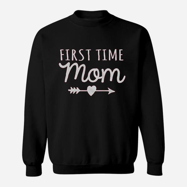 First Time Mom Sweatshirt
