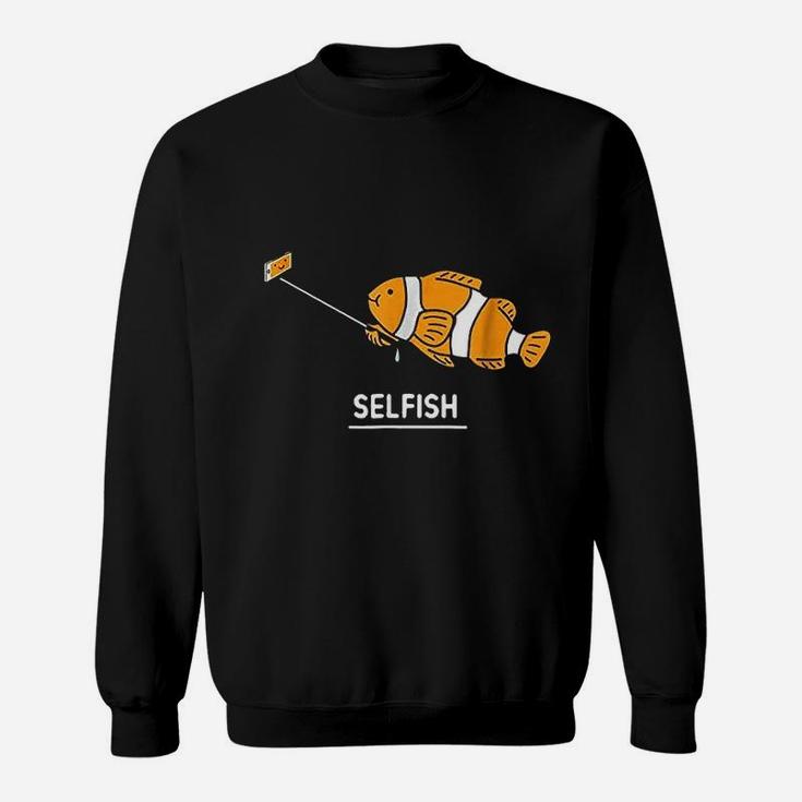 Fish Selfie Selfish Sweatshirt