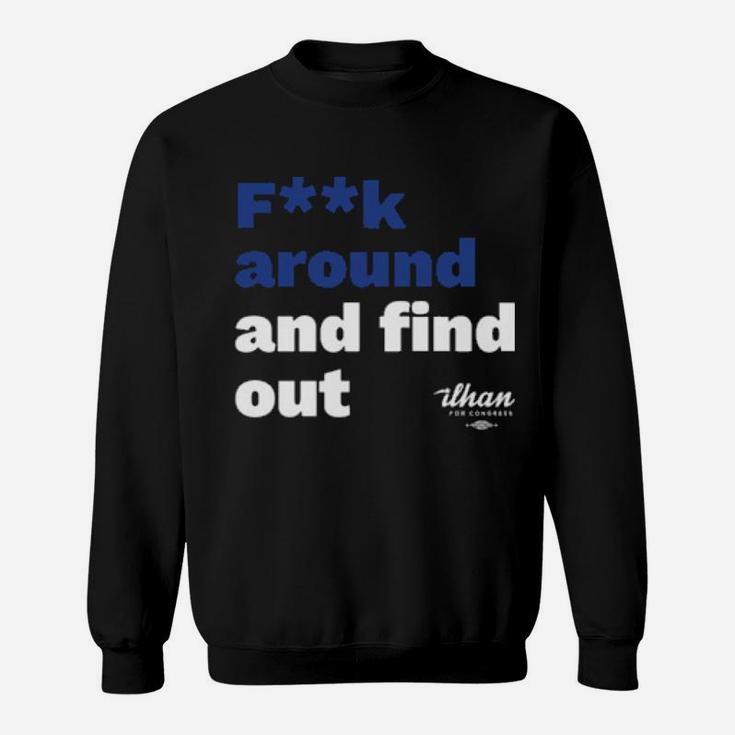 Fk Around And Find Out Sweatshirt