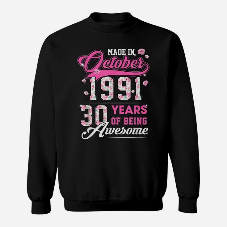 Flower 30Th Birthday 30 Years Old Made In October 1991 Sweatshirt
