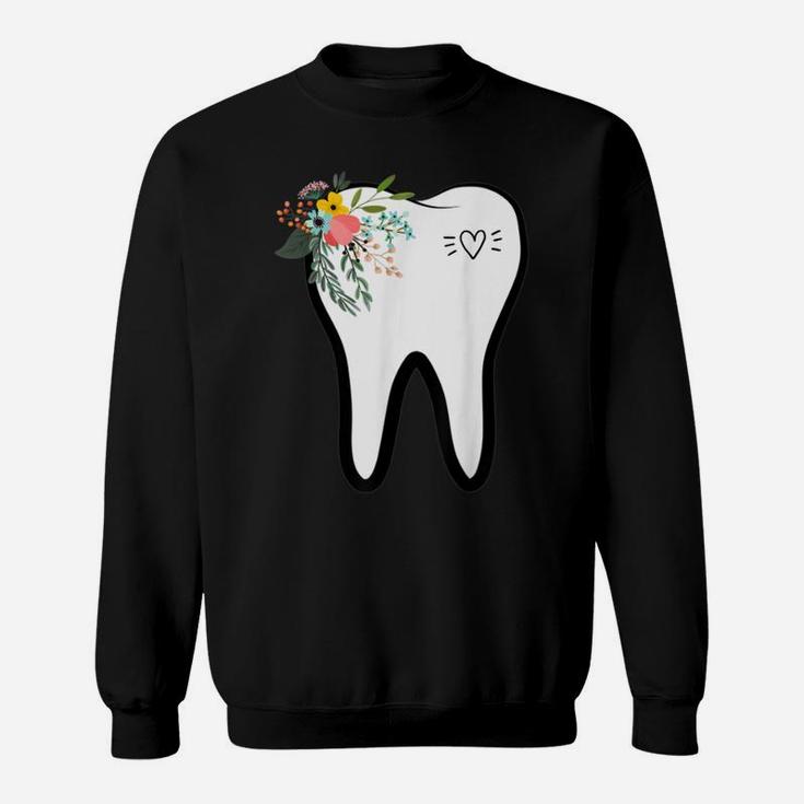 Flower Tooth Dentist Dental Hygienist Oral Hygiene Assistant Sweatshirt