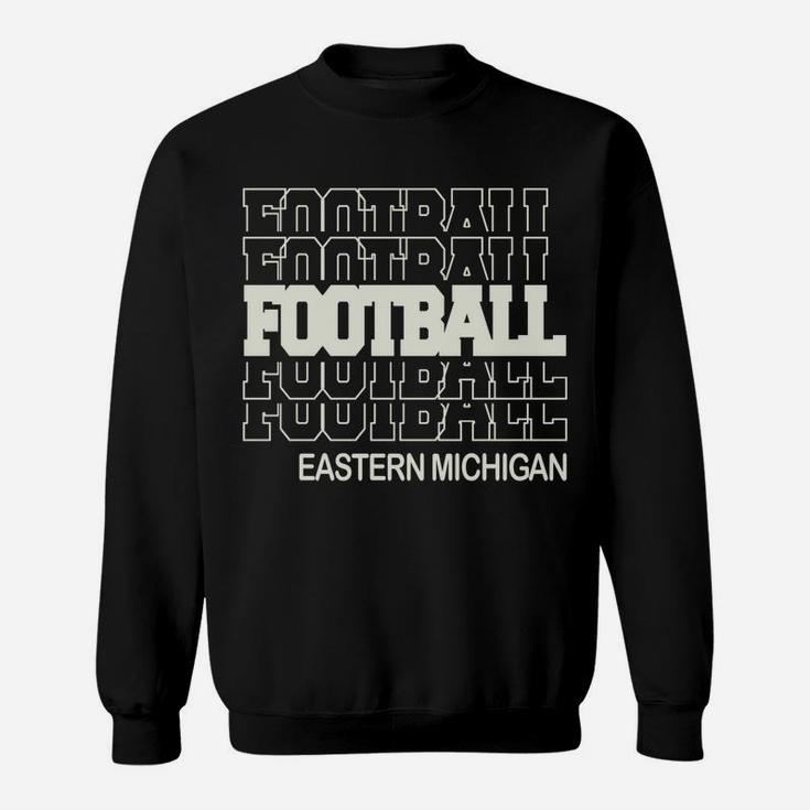 Football Eastern Michigan In Modern Stacked Lettering Sweatshirt