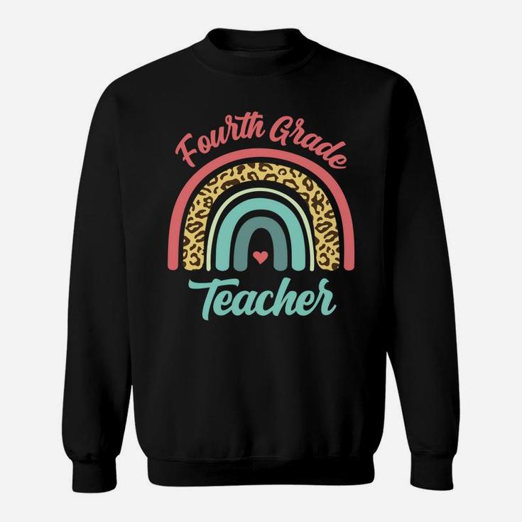 Fourth Grade Teacher Funny Teaching 4Th Leopard Rainbow Fun Sweatshirt Sweatshirt