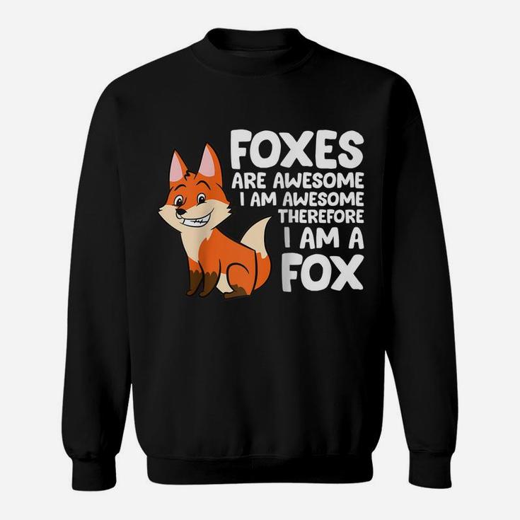 Foxes Are Awesome I Am Awesome Therefore I Am A Fox Raglan Baseball Tee Sweatshirt