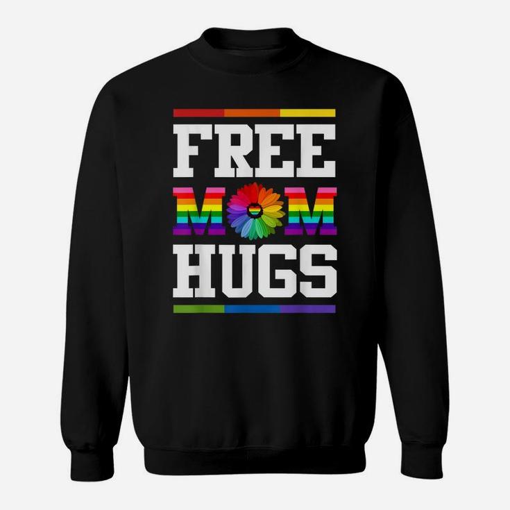 Free Mom Hugs Gay Pride Lgbt Daisy Rainbow Flower Funny Tee Sweatshirt