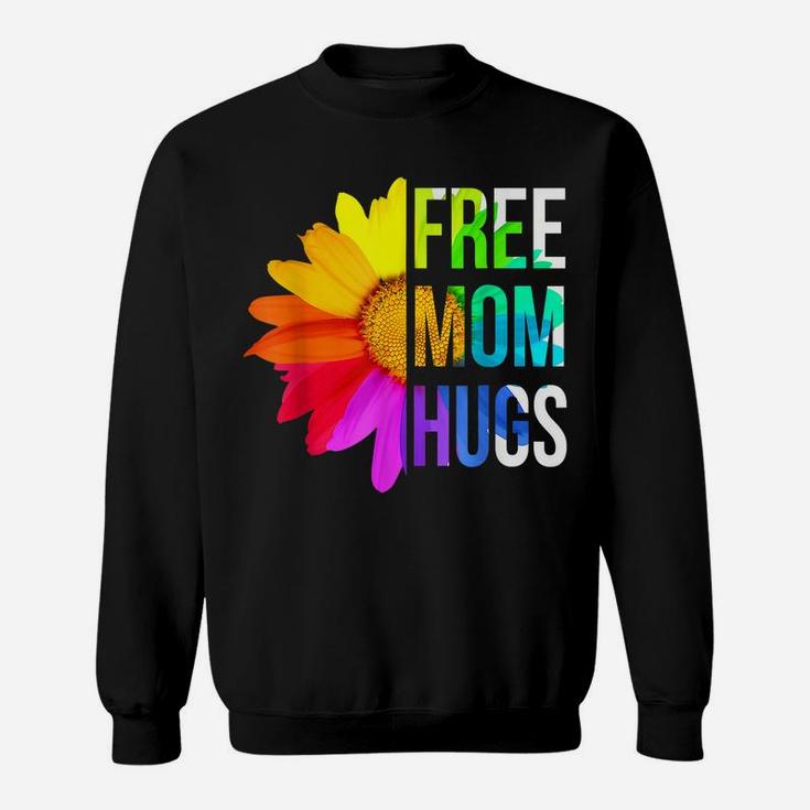 Free Mom Hugs Gay Pride Lgbt Daisy Rainbow Flower Sweatshirt