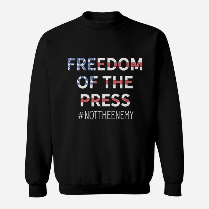 Freedom Of The Press Not The Enemy Sweatshirt