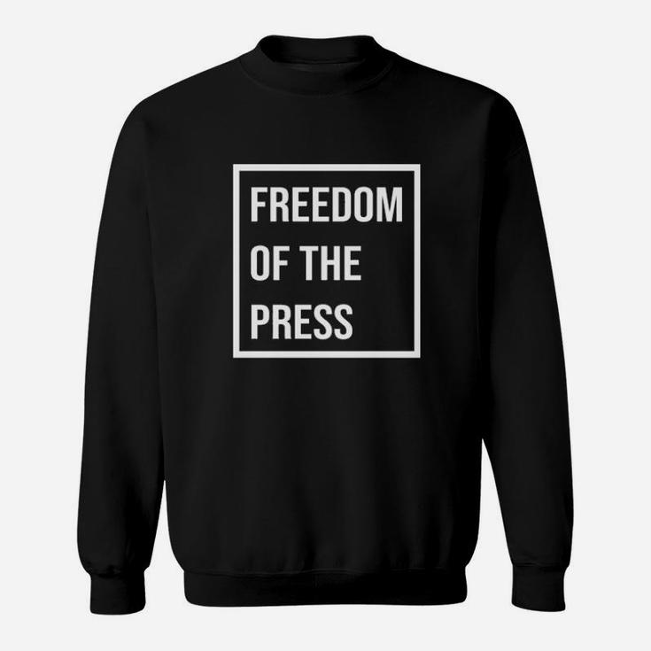Freedom Of The Press Sweatshirt