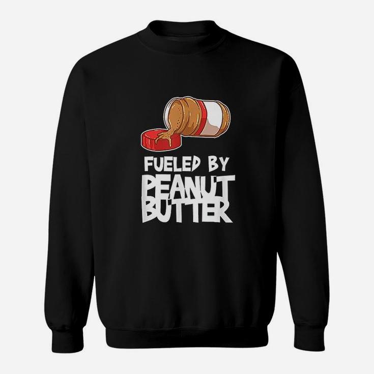 Fueled By Peanut Butter Sweatshirt