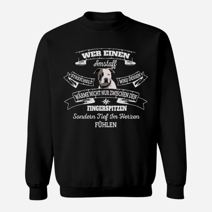 Fühlt Tief Im Herzen Amstaff Sweatshirt