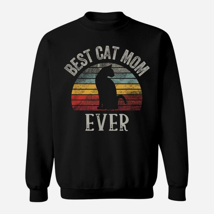 Funny Best Cat Mom Ever Cats Mom Lovers Sweatshirt