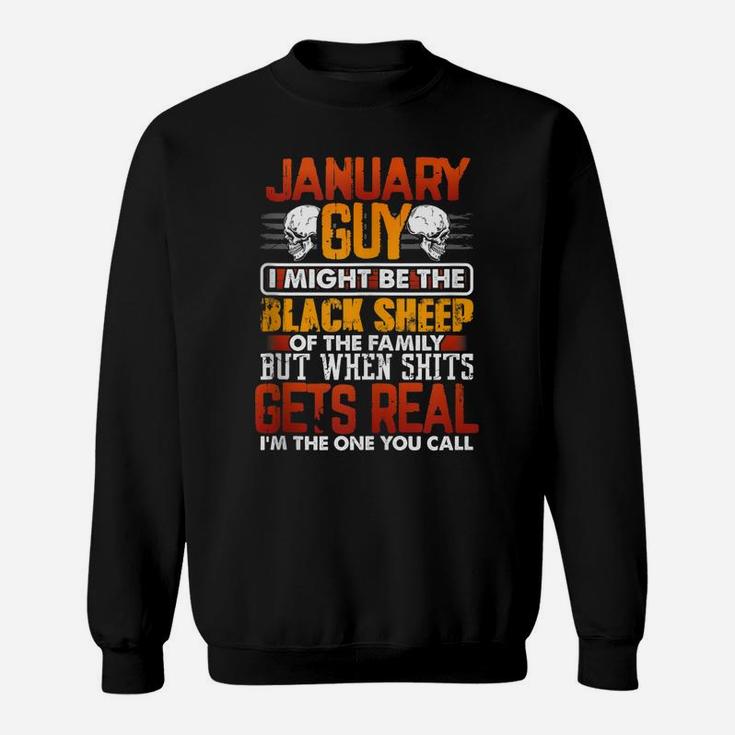 Funny Birthday Gift January Guy Black Sheep Of The Family Sweatshirt