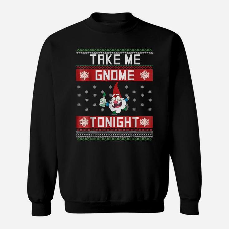 Funny Christmas Take Me Gnome Tonight Holiday T-Shirt Sweatshirt