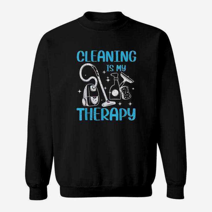 Funny Cleaning Is My Therapy Housekeeping Mom Sweatshirt