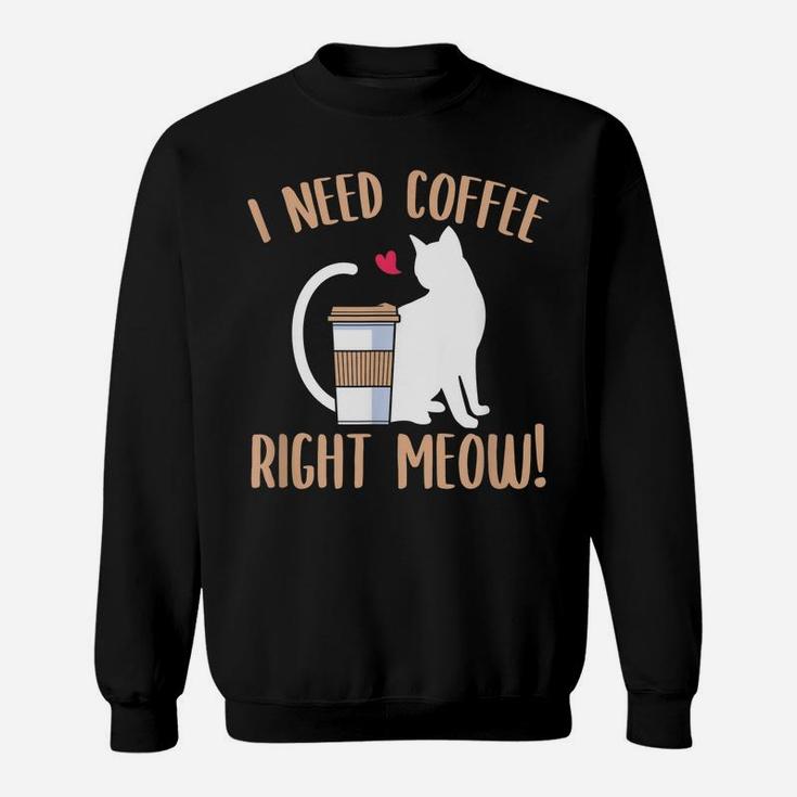 Funny Coffee And Cat Saying Caffeine Lover Barista Gift Sweatshirt
