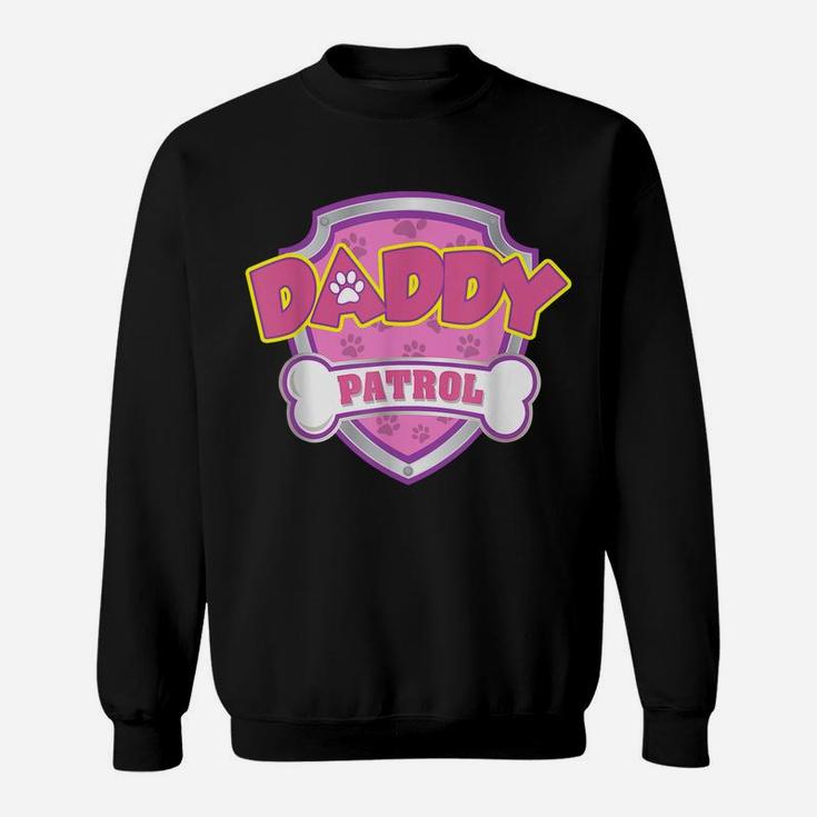 Funny Daddy Patrol - Dog Mom, Dad For Men Women Sweatshirt