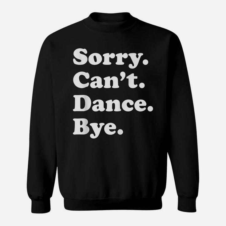 Funny Dance Gift For Men Women Boys Or Girls Sweatshirt