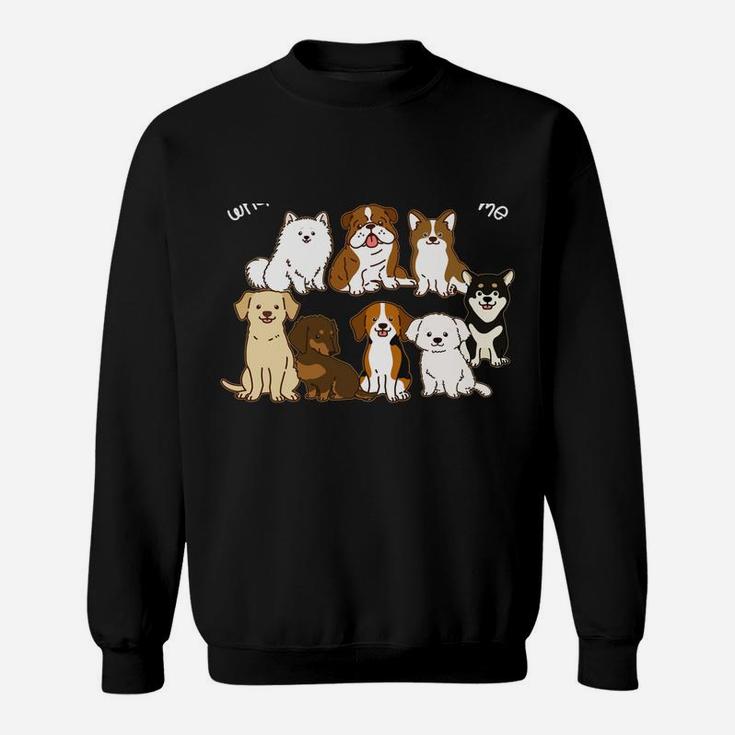 Funny Dog Lovers Don't Care What Anyone Thinks Of Me Except Sweatshirt