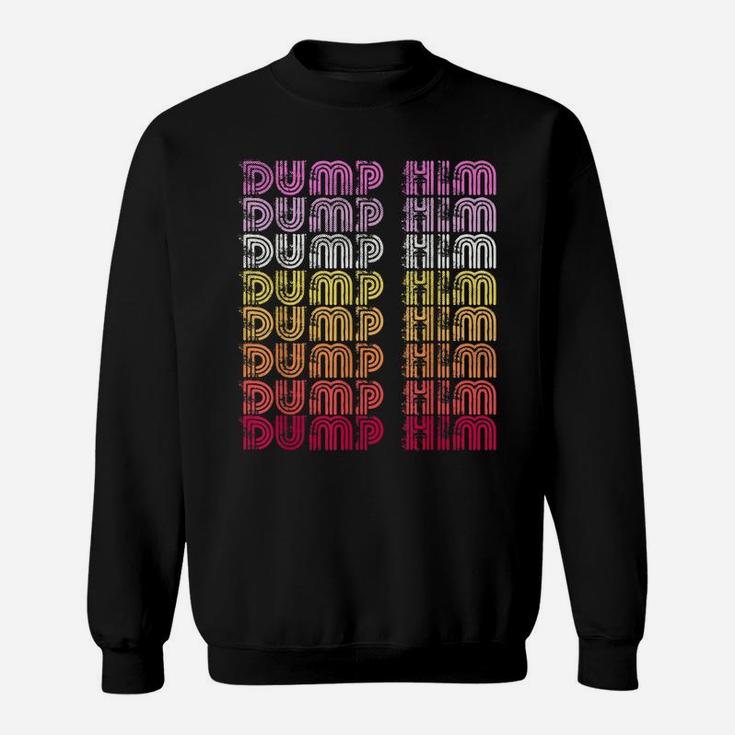Funny Dump-Him Boho Retro Sunset Vintage Rainbow Distressed Sweatshirt
