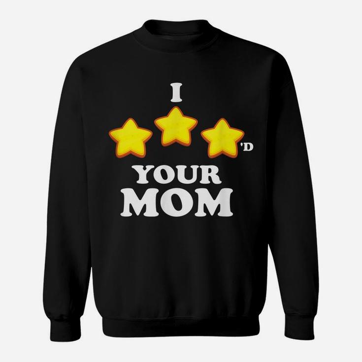 Funny Gaming I Three Starred Your Mom Sweatshirt
