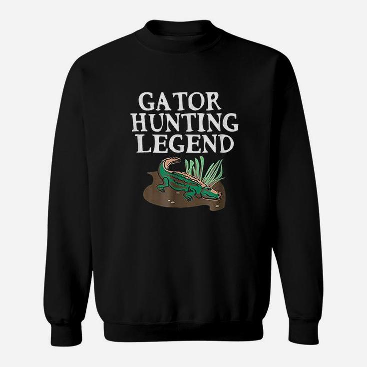 Funny Gator Hunting Legend Sweatshirt