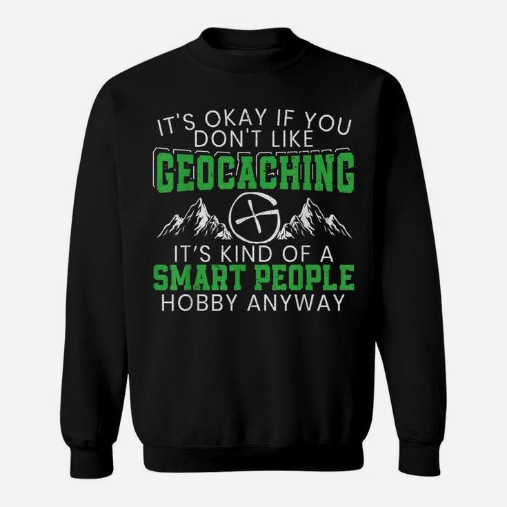 Funny Geocaching Outdoor Activity Treasure Hunting Gps Sweatshirt