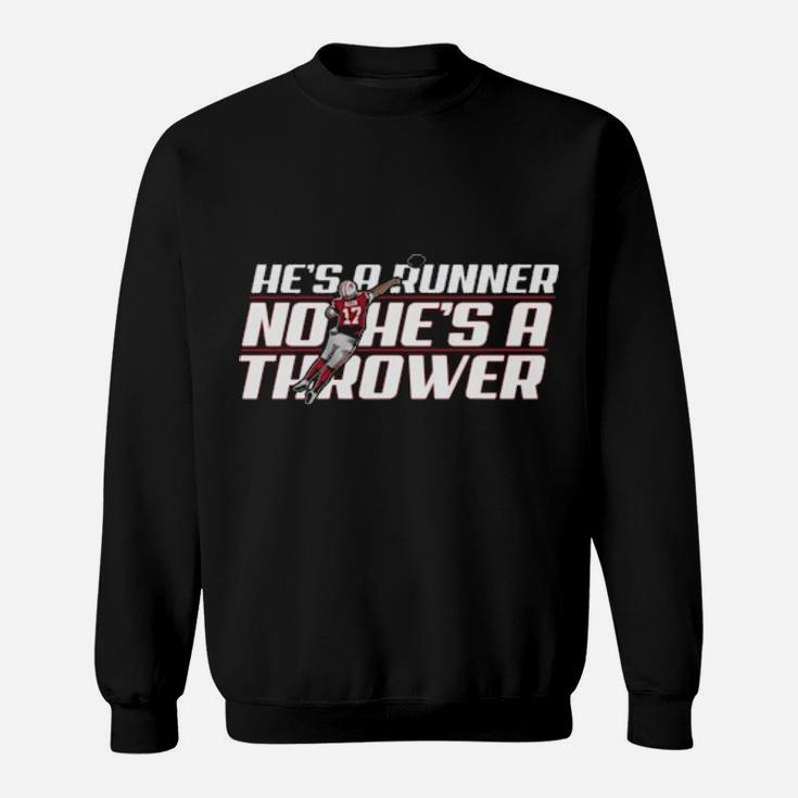 Funny Hes A Runner No He Is A Thrower Sweatshirt