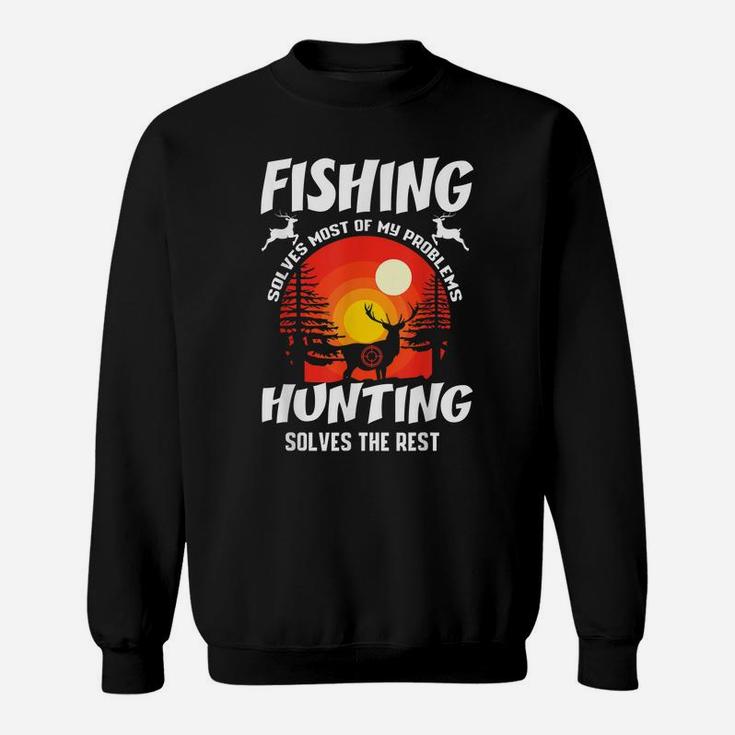 Funny Hunting And Fishing Gift Hunter Humor Sweatshirt
