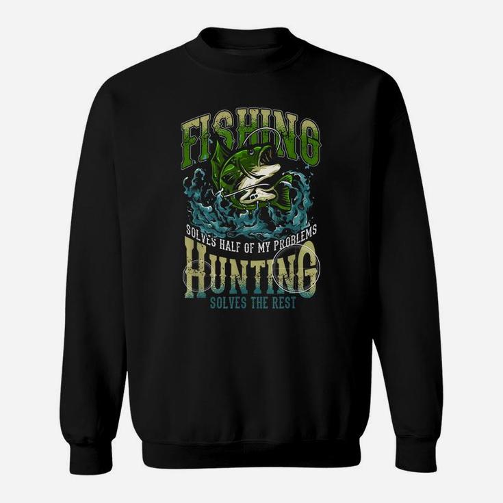 Funny Hunting Fishermen Hunt Hobby Gift Hunter Fishing Sweatshirt