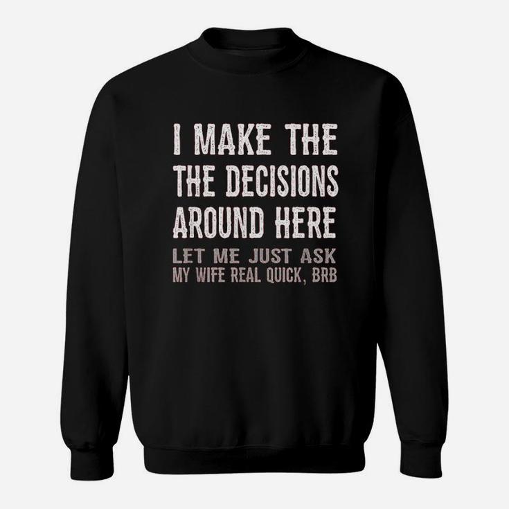 Funny Husband Quote Let Me Ask My Wife Gift Sweatshirt