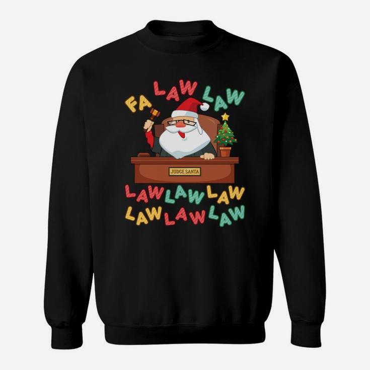 Funny Lawyer Christmas Santa Hat Fa Law Quote Holiday Sweatshirt Sweatshirt