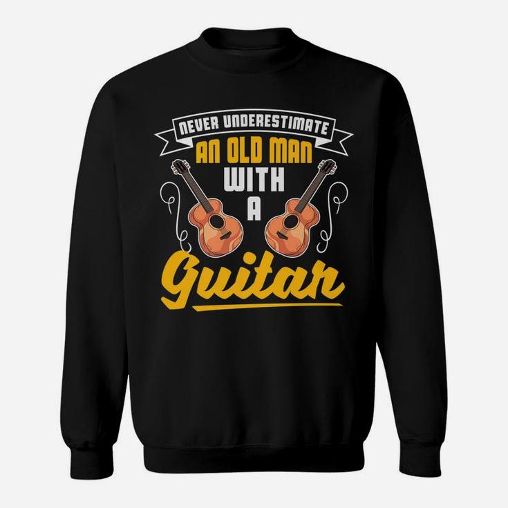 Funny Never Underestimate An Old Man With A Guitar Sweatshirt