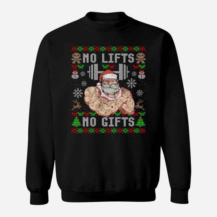 Funny No Lifts No Gifts Ugly Christmas Workout Powerlifting Sweatshirt Sweatshirt